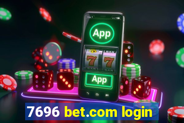 7696 bet.com login